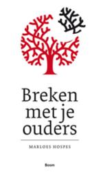 Breken met je ouders 9789461051653 Marloes Hospes, Boeken, Verzenden, Zo goed als nieuw, Marloes Hospes