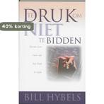 Te druk om niet te bidden 9789060678602 B. Hybels, Boeken, Verzenden, Gelezen, B. Hybels