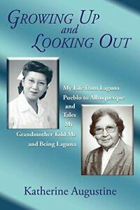 Growing Up and Looking Out: My Life From Laguna. Augustine,, Boeken, Biografieën, Zo goed als nieuw, Verzenden
