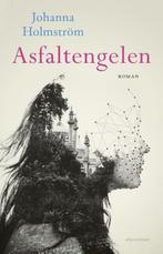 Asfaltengelen (9789025442293, Johanna Holmström), Boeken, Verzenden, Nieuw