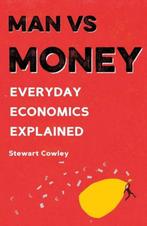 Man vs Money 9781781316917 Stewart Cowley, Verzenden, Gelezen, Stewart Cowley