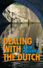 Dealing with the Dutch 9789460220791, Zo goed als nieuw