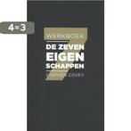 De zeven eigenschappen 9789047012337 Stephen Covey, Verzenden, Zo goed als nieuw, Stephen Covey