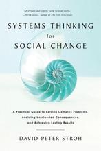 Systems Thinking For Social Change 9781603585804, Verzenden, Gelezen, David Peter Stroh