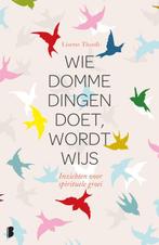 Wie domme dingen doet, wordt wijs 9789022572078, Boeken, Verzenden, Gelezen, Lisette Thooft