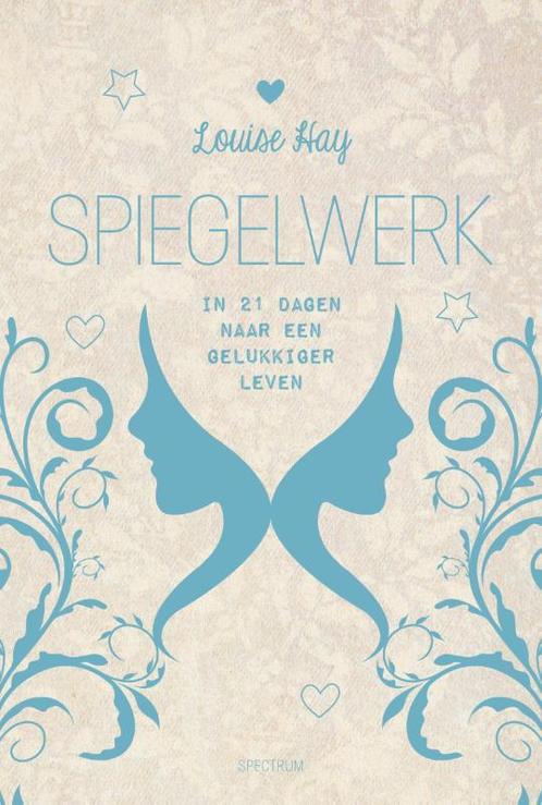 Spiegelwerk 9789000351985 Louise Hay, Boeken, Esoterie en Spiritualiteit, Zo goed als nieuw, Verzenden