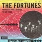 vinyl single 7 inch - The Fortunes - Youve Got Your Trou..., Cd's en Dvd's, Vinyl Singles, Verzenden, Zo goed als nieuw