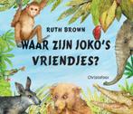 Waar zijn Jokos vriendjes? 9789060386743 Ruth Brown, Boeken, Verzenden, Gelezen, Ruth Brown