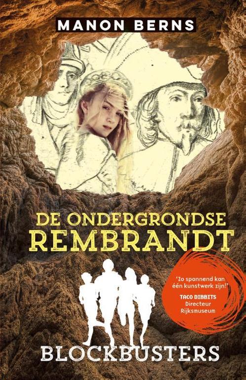 De ondergrondse Rembrandt / Blockbusters 9789020674996, Boeken, Kinderboeken | Jeugd | 10 tot 12 jaar, Zo goed als nieuw, Verzenden