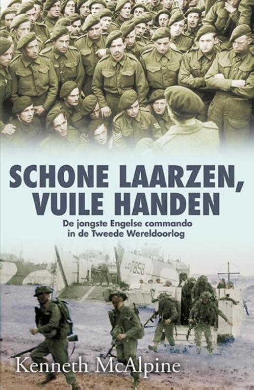 Schone laarzen, vuile handen 9789045313061 Kenneth McAlpine, Boeken, Oorlog en Militair, Zo goed als nieuw, Verzenden