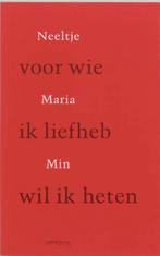 Voor wie ik liefheb wil ik heten 9789044608670 N.M. Min, Boeken, Verzenden, Gelezen, N.M. Min