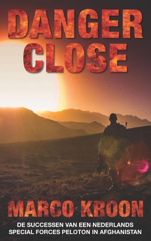 Danger close 9789082003611 Marco Kroon, Boeken, Romans, Zo goed als nieuw, Verzenden