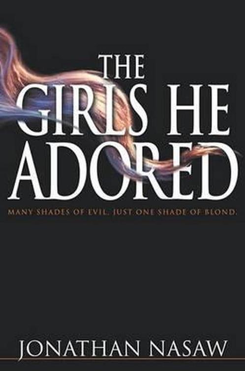 The Girls He Adored 9780671787264 Jonathan Nasaw, Boeken, Overige Boeken, Zo goed als nieuw, Verzenden