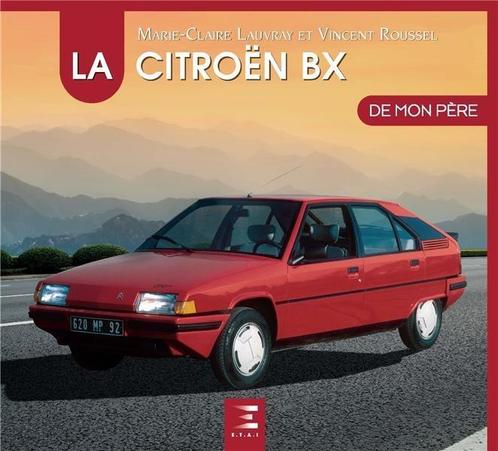 La Citroën BX de mon père, Boeken, Auto's | Boeken, Algemeen, Nieuw, Verzenden