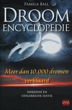 Droomencyclopedie 9789022547014 Pamela Ball, Boeken, Esoterie en Spiritualiteit, Verzenden, Gelezen, Pamela Ball