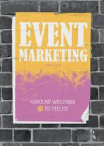 Eventmarketing 9789043025829 Karolien Wiegerink, Boeken, Verzenden, Gelezen, Karolien Wiegerink