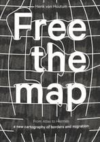 Free the Map 9789462088122 Henk van Houtum, Verzenden, Zo goed als nieuw, Henk van Houtum