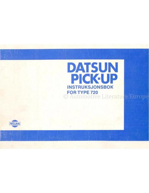 1984 DATSUN PICK-UP (TYPE 720) INSTRUCTIEBOEKJE NOORS, Auto diversen, Handleidingen en Instructieboekjes