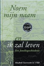 Noem mijn naam en ik zal leven 9789085690320 E.G. in t Veld, Boeken, Streekboeken en Streekromans, Verzenden, Gelezen, E.G. in 't Veld