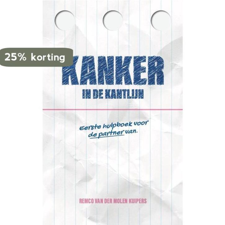 Kanker in de kantlijn 9789493089969, Boeken, Overige Boeken, Zo goed als nieuw, Verzenden