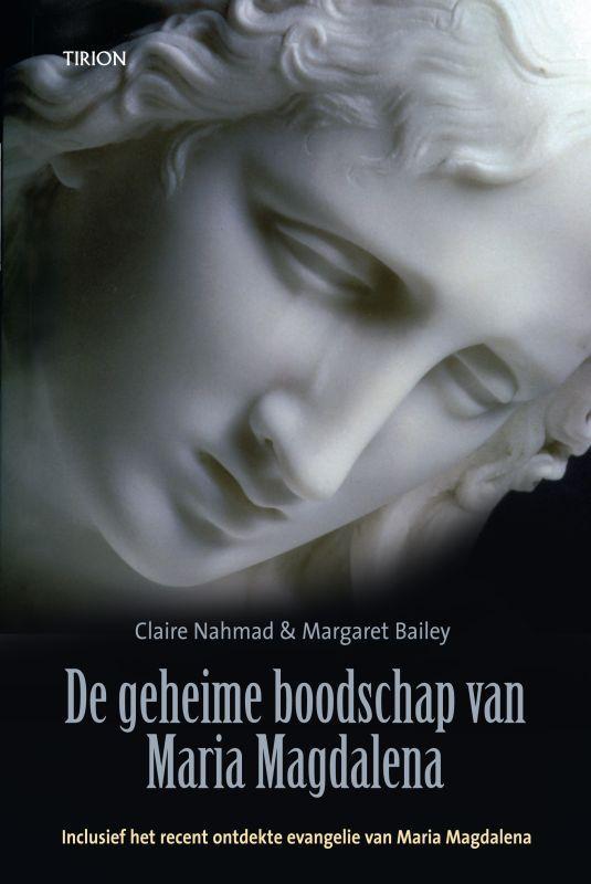 De geheime boodschap van Maria Magdalena 9789043909594, Boeken, Godsdienst en Theologie, Zo goed als nieuw, Verzenden
