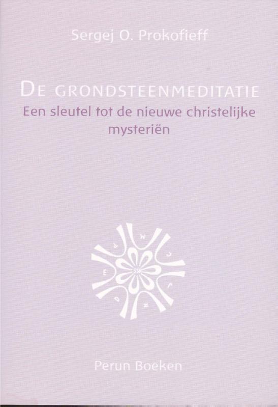 De grondsteenmeditatie 9789076921181 Sergej O. Prokofieff, Boeken, Politiek en Maatschappij, Zo goed als nieuw, Verzenden