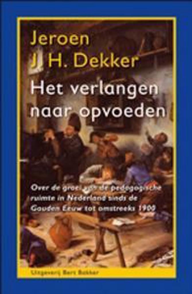 Het verlangen naar opvoeden 9789035129931 J.J.H. Dekker, Boeken, Zwangerschap en Opvoeding, Zo goed als nieuw, Verzenden