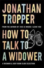 How To Talk To Widower 9780752893198 Jonathan Tropper, Verzenden, Gelezen, Jonathan Tropper