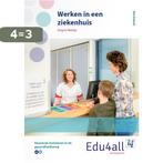 Werken in een ziekenhuis / Edu4all ZW 9789037239782, Boeken, Schoolboeken, Verzenden, Gelezen, Ingrid Koops