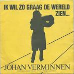 vinyl single 7 inch - Johan Verminnen - Ik Wil Zo Graag D..., Cd's en Dvd's, Vinyl Singles, Verzenden, Zo goed als nieuw