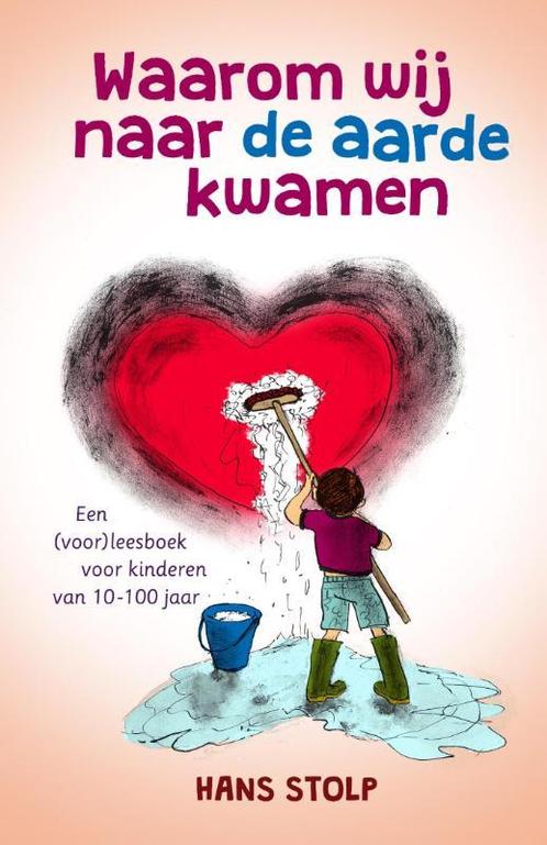 Waarom wij naar de aarde kwamen 9789020212242 Hans Stolp, Boeken, Esoterie en Spiritualiteit, Zo goed als nieuw, Verzenden