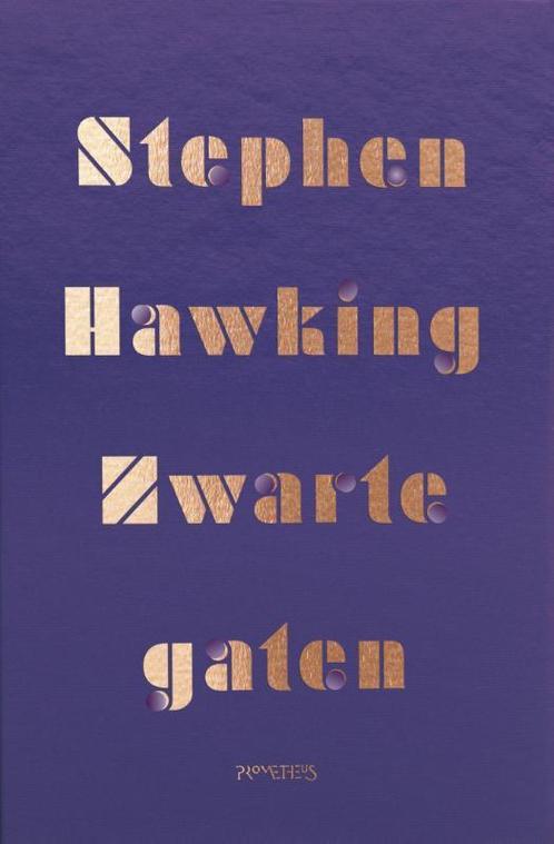 Zwarte gaten 9789044632309 Stephen Hawking, Boeken, Wetenschap, Zo goed als nieuw, Verzenden