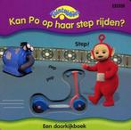 Teletubbies / Kan Po op haar step rijden? / Teletubbies, Boeken, Kinderboeken | Baby's en Peuters, Verzenden, Gelezen, Nvt