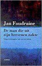 De man die uit zijn hersenen zakte 9789026315688, Boeken, Verzenden, Gelezen, J. Foudraine