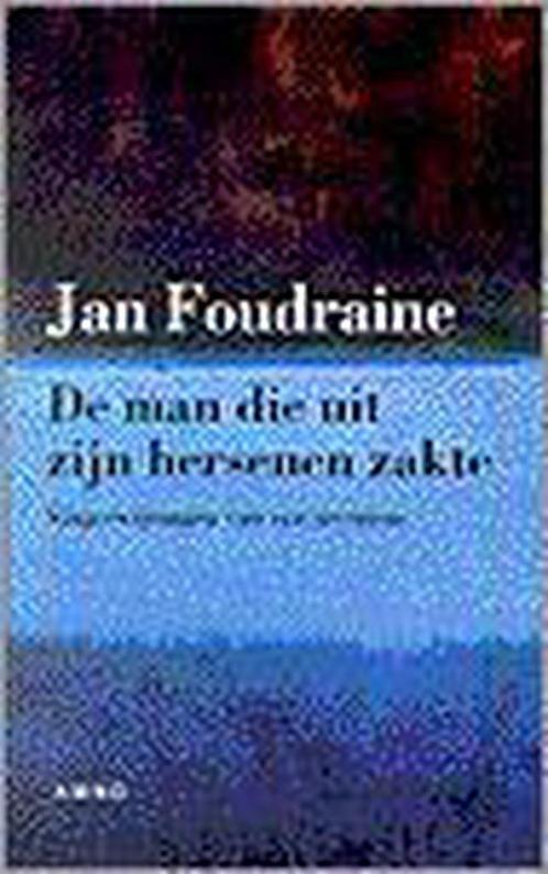 De man die uit zijn hersenen zakte 9789026315688, Boeken, Psychologie, Gelezen, Verzenden