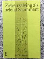 Ziekenzalving als helend sacrament  (G. Gerkema), Boeken, Godsdienst en Theologie, Gelezen, Christendom | Katholiek, Verzenden