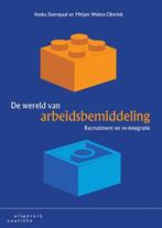 9789046904657 De wereld van arbeidsbemiddeling, Boeken, Verzenden, Zo goed als nieuw, Ilonka Dorrepaal