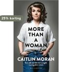 More than a woman 9789038810164 Caitlin Moran, Verzenden, Zo goed als nieuw, Caitlin Moran