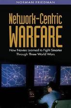 Network-Centric Warfare 9781591142867 Norman Friedman, Verzenden, Gelezen, Norman Friedman