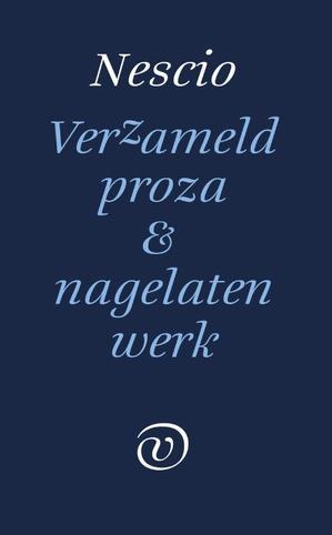 Verzameld Werk En Nagelaten Proza | Nescio | Nieuw, Boeken, Literatuur, Nieuw, Verzenden