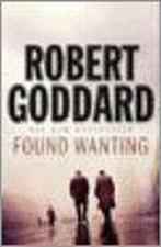 Found Wanting 9780593060247 Robert Goddard, Verzenden, Gelezen, Robert Goddard