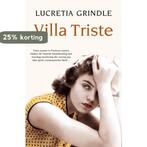Villa Triste 9789022999462 Lucretia Grindle, Boeken, Verzenden, Gelezen, Lucretia Grindle