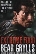 Extreme food: what to eat when your life depends on it by, Boeken, Verzenden, Gelezen, Bear Grylls