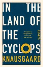 In The Land Of The Cyclops | 9781784700386 | Knausgaard, Kar, Ophalen of Verzenden, Nieuw, Knausgaard, Karl Ove