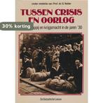 Tussen crisis en oorlog 9789067070430 G. Teitler, Boeken, Oorlog en Militair, Verzenden, Zo goed als nieuw, G. Teitler