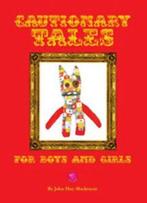Cautionary tales for boys and girls by John Hay-Mackenzie, Gelezen, Verzenden, John Hay-Mackenzie