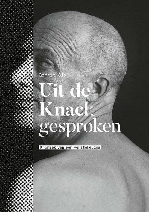 Uit de Knack gesproken 9789464075816 Gerrit Six, Boeken, Literatuur, Nieuw, Verzenden