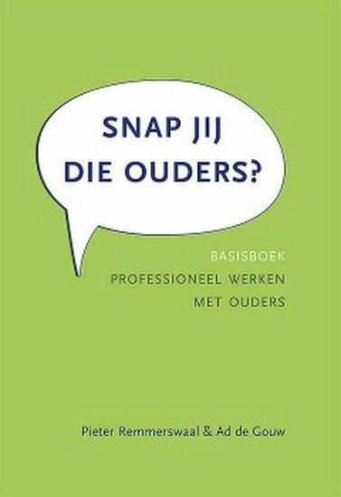 Snap jij die ouders? | 9789088507205, Boeken, Studieboeken en Cursussen, Verzenden