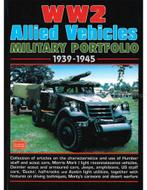 WW2 ALLIED VEHICLES, MILATARY PORTFOLIO 1939 - 1945, Nieuw, Author