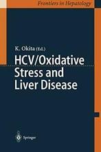 HCV/Oxidative Stress and Liver Disease. Okita, K.   ., Boeken, Okita, K., Zo goed als nieuw, Verzenden